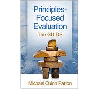 Principles-Focused Evaluation: The GUIDE
