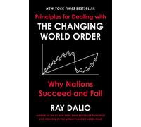 Principles for Dealing with the Changing World Order: Why Nations Succeed and Fail