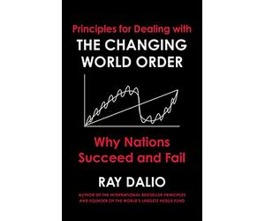 Principles for Dealing with the Changing World Order: Why Nations Succeed or Fail