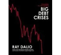 Principles For Navigating Big Debt Crises (ebook)