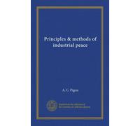 Principles & methods of industrial peace
