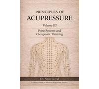 PRINCIPLES OF ACUPRESSURE: POINT SYSTEMS AND THERAPEUTIC THINKING