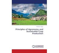 Principles of Agronomy and Sustainable Crop Production