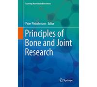 Principles of Bone and Joint Research (Learning Materials in Biosciences)