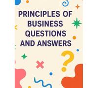 Principles of Business Questions and Answers