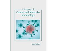 Principles of Cellular and Molecular Immunology