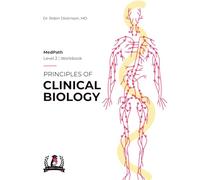 Principles of Clinical Biology: MedPath Level 2 Workbook (MedPath with Dr. Robin's School)