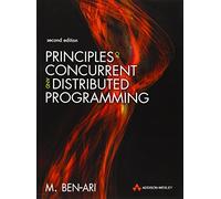Principles of Concurrent and Distributed Programming (Prentice-hall International Series in Computer Science)