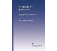 Principles of economics: being a revision of Introduction to economics