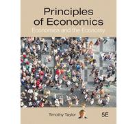 Principles of Economics: Economics and the Economy (5th Edition) Standalone Book