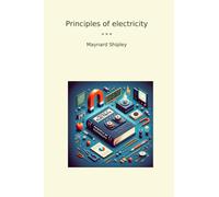 Principles of electricity (Classic Books)