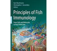 Principles of Fish Immunology: From Cells and Molecules to Host Protection