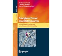 Principles of Formal Quantitative Analysis: Essays Dedicated to Christel Baier on the Occasion of Her 60th Birthday: 15760 (Lecture Notes in Computer Science, 15760)