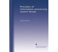 Principles of information-processing system design