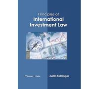 Principles of International Investment Law