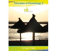 Principles of Kinesiology 2 Workshop Manual v3.0 (Neuroenergetic Kinesiology Workshop Series)