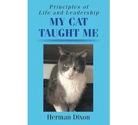 Principles of Life and Leadership My Cat Taught Me