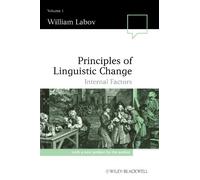 Principles of Linguistic Change Volume 1: Internal Factors (Language in Society)