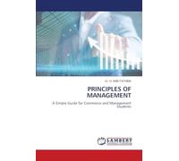 PRINCIPLES OF MANAGEMENT: A Simple Guide for Commerce and Management Students