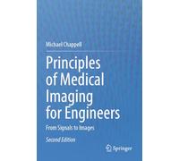 Principles of Medical Imaging for Engineers: From Signals to Images