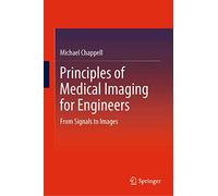 Principles of Medical Imaging for Engineers: From Signals to Images