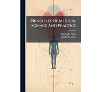 Principles Of Medical Science And Practice