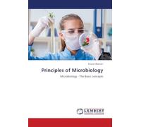 Principles of Microbiology: Microbiology - The Basic concepts