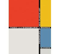 Principles of Neo-Plastic Art: Bauhausbücher 6, 1925