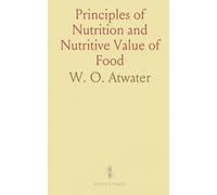 Principles of Nutrition and Nutritive Value of Food