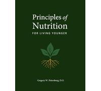 Principles of Nutrition for Living Younger