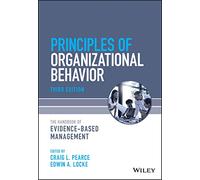 Principles of Organizational Behavior: The Handbook of Evidence-Based Management