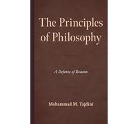 Principles of Philosophy, The: A Defense of Reason