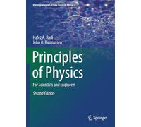Principles of Physics: For Scientists and Engineers (Undergraduate Lecture Notes in Physics)