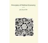 Principles of Political Economy (Classic Books)