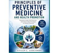 Principles Of Preventive Medicine And Health Promotion: Population Health, Risk Reduction, and Evidence-Based Strategies for Disease Prevention