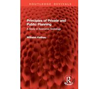 Principles of Private and Public Planning: A Study in Economic Sociology (Routledge Revivals)