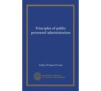 Principles of public personnel administration (Vol-1)