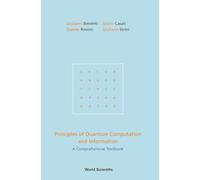 PRINCIPLES OF QUANTUM COMPUTATION AND INFORMATION: A Comprehensive Textbook