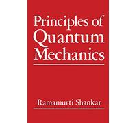 Principles of Quantum Mechanics