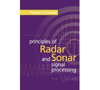 Principles of Radar and Sonar Signal Processing (Radar Library)