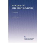 Principles of secondary education: A text-book: Volume 2