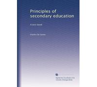 Principles of secondary education: A text-book: Volume 3