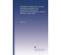 Principles of setting-out, securing and tooling operations for engineering students and apprentices and students in manual training--metal work