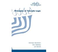Principles of Talmudic Logic (Studies in Talmudic Logic)