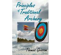 Principles of Traditional Archery