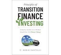 Principles of Transition Finance Investing: Systematic Portfolio Building in The Era of Climate Change