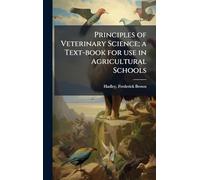 Principles of Veterinary Science; a Text-book for use in Agricultural Schools