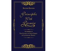 Principles with Promise: For Members of The Church of Jesus Christ of Latter-day Saints 2nd Edition