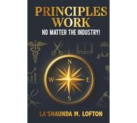Principles Work: No Matter The Industry!