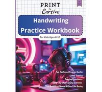 Print & Cursive Handwriting Practice Workbook for Kids Ages 8-12: Fun Facts & Famous Quotes, Letter Tracing, Copywork & Penmanship Exercises - ... That Builds Confidence Without Boring Drills